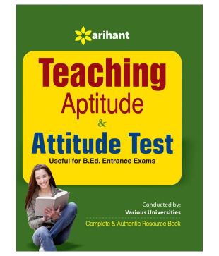 Arihant Teaching Aptitude and Attitude Test Useful for B.Ed Entrance Exams Conducted by Various Universities